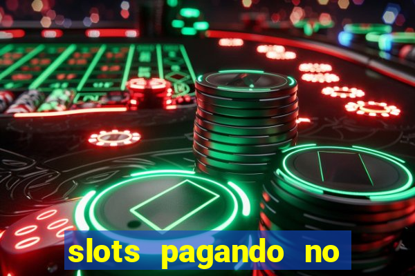 slots pagando no cadastro 2024